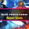 Code Reset Stats Blox Fruit Mới Nhất 2022 – Update mỗi ngày