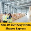 Kho 39 BDH Quy Nhơn Shopee Express ở đâu? Bao lâu thì nhận được đơn hàng?