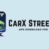 Tải Carx street LmhMod Mod APK cho Android